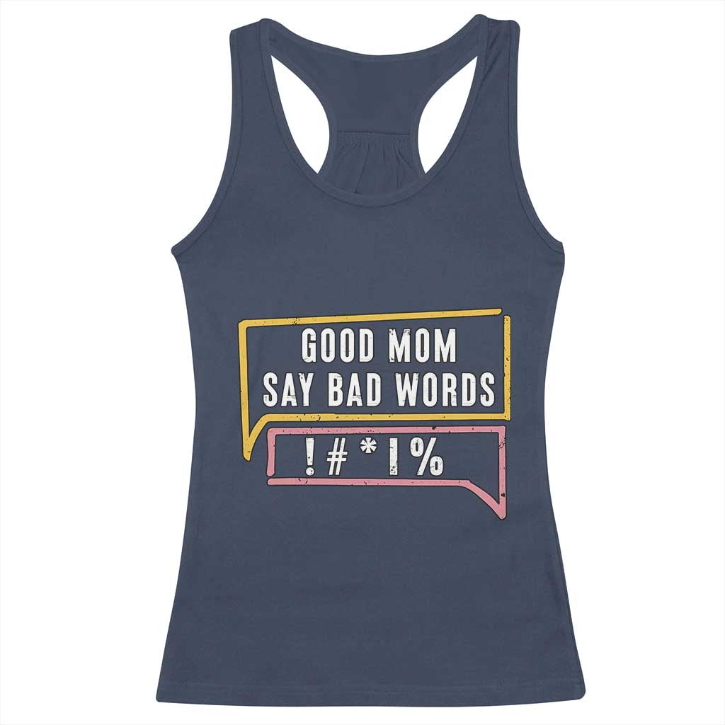 Sarcastic Mom Life Gift Racerback Tank Top Good Mom Say Bad Words TS12 Navy Print Your Wear