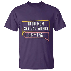 Sarcastic Mom Life Gift T Shirt Good Mom Say Bad Words TS12 Purple Print Your Wear