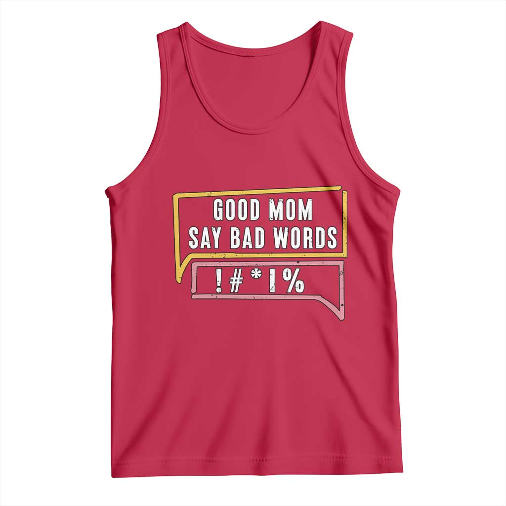 Sarcastic Mom Life Gift Tank Top Good Mom Say Bad Words TS12 Red Print Your Wear