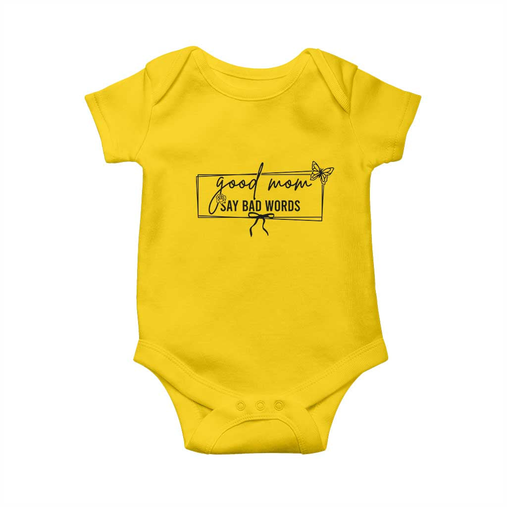 Funny Mom Gift Baby Onesie Good Mom Say Bad Words TS12 Daisy Print Your Wear