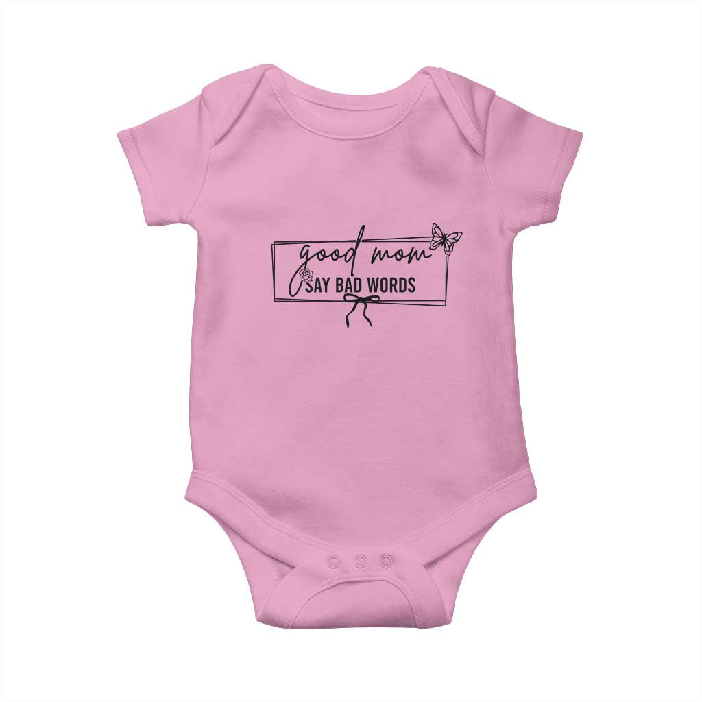 Funny Mom Gift Baby Onesie Good Mom Say Bad Words TS12 Light Pink Print Your Wear
