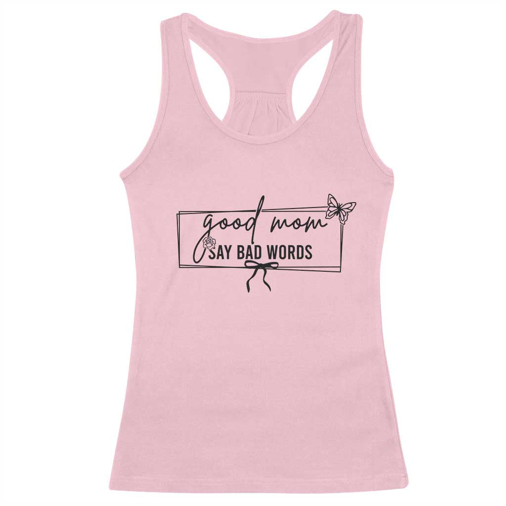 Funny Mom Gift Racerback Tank Top Good Mom Say Bad Words TS12 Light Pink Print Your Wear
