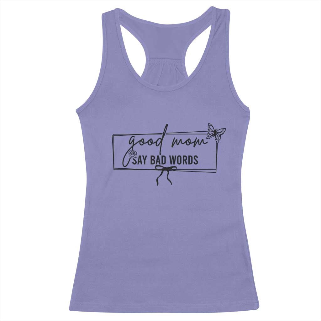 Funny Mom Gift Racerback Tank Top Good Mom Say Bad Words TS12 Violet Print Your Wear