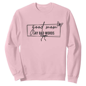 Funny Mom Gift Sweatshirt Good Mom Say Bad Words TS12 Light Pink Print Your Wear