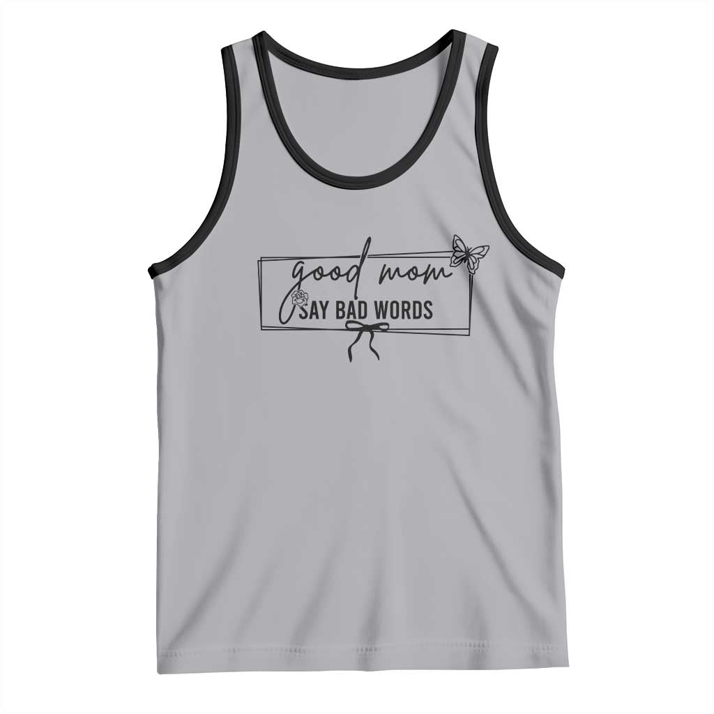 Funny Mom Gift Tank Top Good Mom Say Bad Words TS12 Athletic Heather Black Print Your Wear
