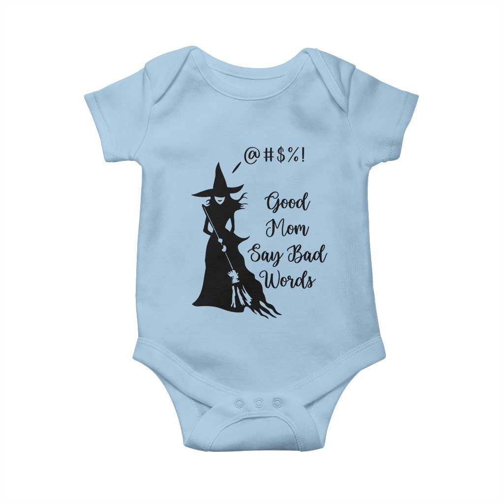 Good Mom Say Bad Words Baby Onesie Funny Witch Mom Halloween Gift TS12 Light Blue Print Your Wear