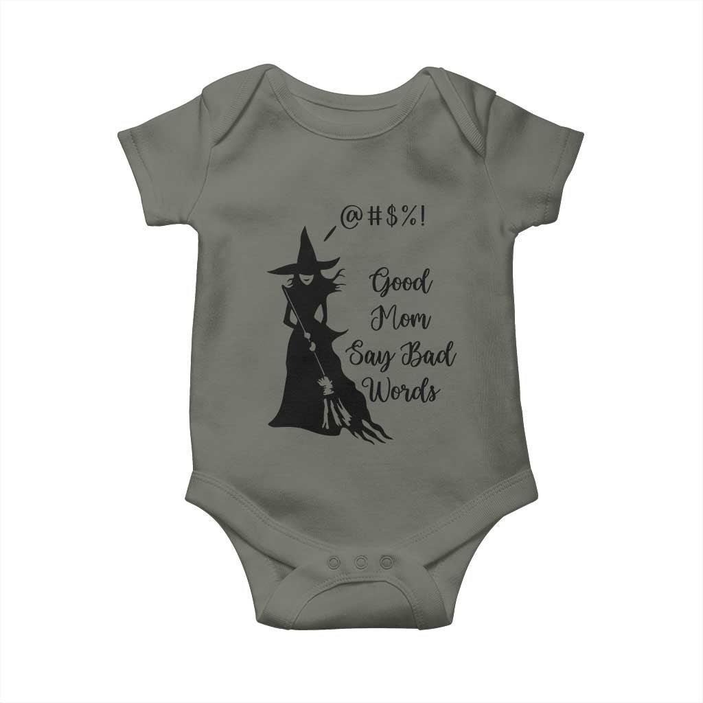 Good Mom Say Bad Words Baby Onesie Funny Witch Mom Halloween Gift TS12 Military Green Print Your Wear
