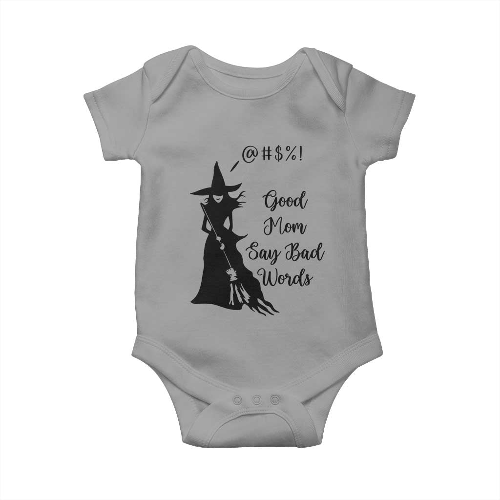 Good Mom Say Bad Words Baby Onesie Funny Witch Mom Halloween Gift TS12 Sport Gray Print Your Wear