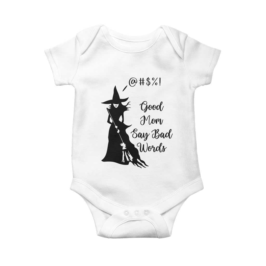 Good Mom Say Bad Words Baby Onesie Funny Witch Mom Halloween Gift TS12 White Print Your Wear