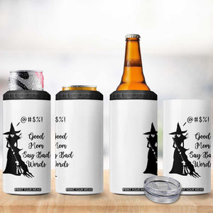 Good Mom Say Bad Words 4 in 1 Can Cooler Tumbler Funny Witch Mom Halloween Gift TS12 Print Your Wear