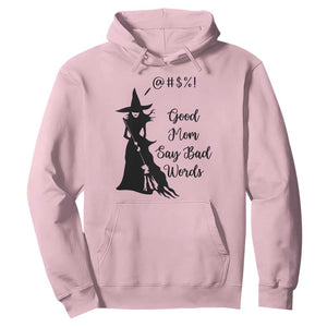 Good Mom Say Bad Words Hoodie Funny Witch Mom Halloween Gift TS12 Light Pink Print Your Wear