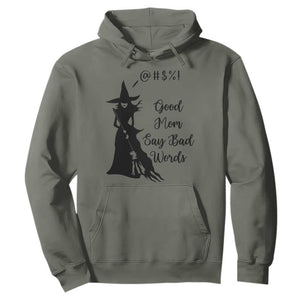 Good Mom Say Bad Words Hoodie Funny Witch Mom Halloween Gift TS12 Military Green Print Your Wear