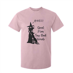 Good Mom Say Bad Words T Shirt For Kid Funny Witch Mom Halloween Gift TS12 Light Pink Print Your Wear