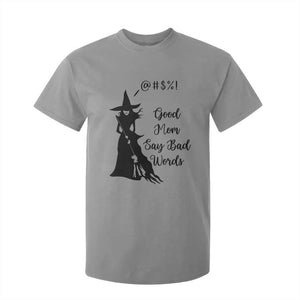 Good Mom Say Bad Words T Shirt For Kid Funny Witch Mom Halloween Gift TS12 Sport Gray Print Your Wear