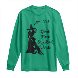 Good Mom Say Bad Words Long Sleeve Shirt Funny Witch Mom Halloween Gift TS12 Irish Green Print Your Wear
