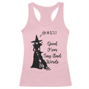 Good Mom Say Bad Words Racerback Tank Top Funny Witch Mom Halloween Gift TS12 Light Pink Print Your Wear