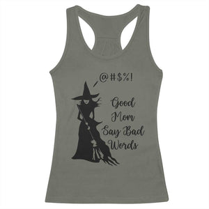 Good Mom Say Bad Words Racerback Tank Top Funny Witch Mom Halloween Gift TS12 Military Green Print Your Wear