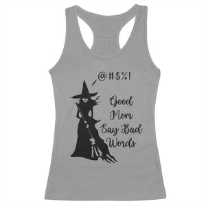 Good Mom Say Bad Words Racerback Tank Top Funny Witch Mom Halloween Gift TS12 Sport Gray Print Your Wear