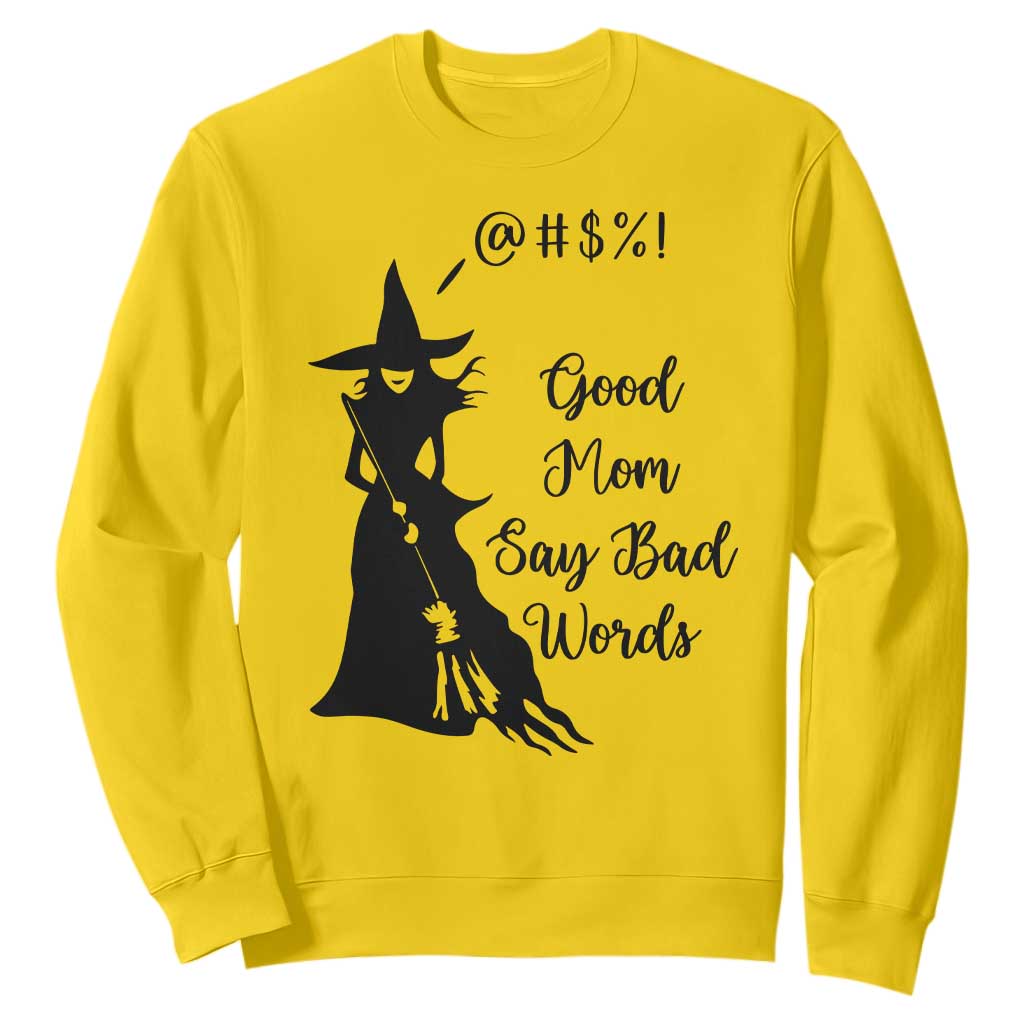 Good Mom Say Bad Words Sweatshirt Funny Witch Mom Halloween Gift TS12 Daisy Print Your Wear