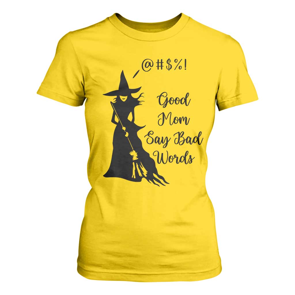 Good Mom Say Bad Words T Shirt For Women Funny Witch Mom Halloween Gift TS12 Daisy Print Your Wear