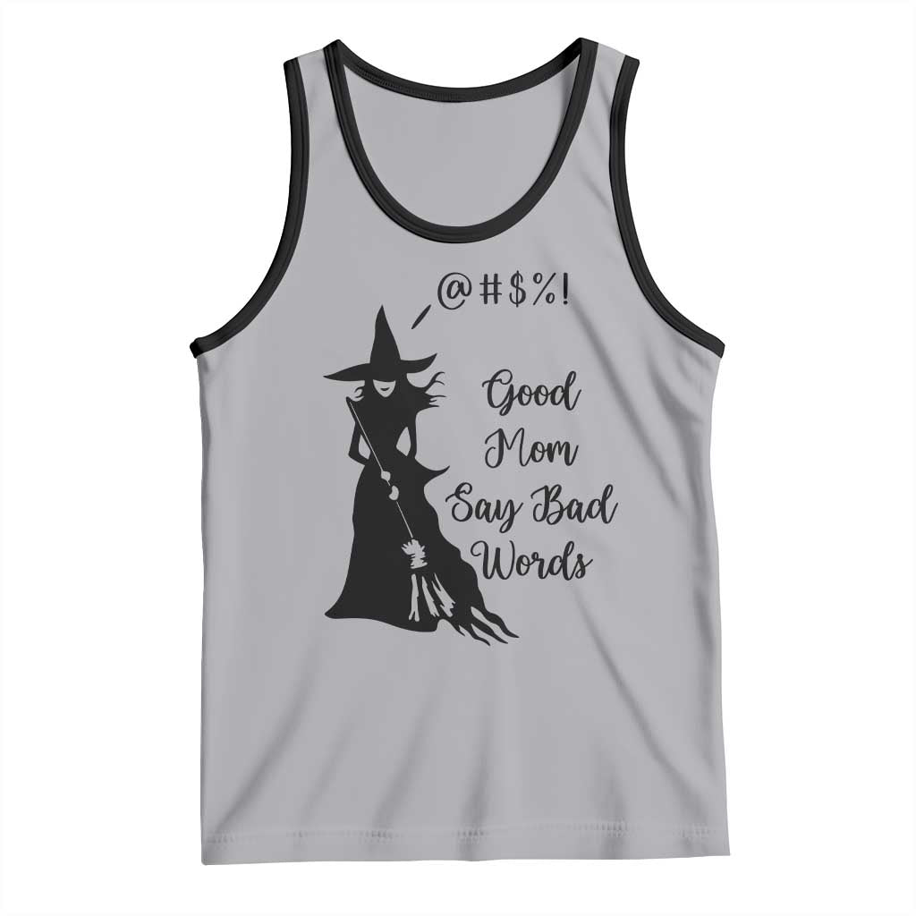 Good Mom Say Bad Words Tank Top Funny Witch Mom Halloween Gift TS12 Athletic Heather Black Print Your Wear
