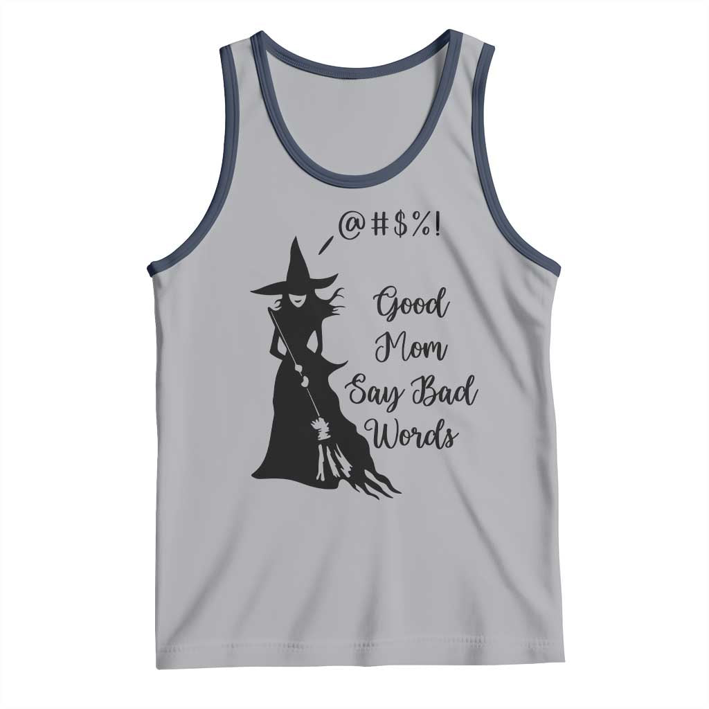 Good Mom Say Bad Words Tank Top Funny Witch Mom Halloween Gift TS12 Athletic Heather Navy Print Your Wear