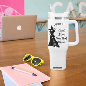 Good Mom Say Bad Words Tumbler With Handle Funny Witch Mom Halloween Gift TS12 Print Your Wear