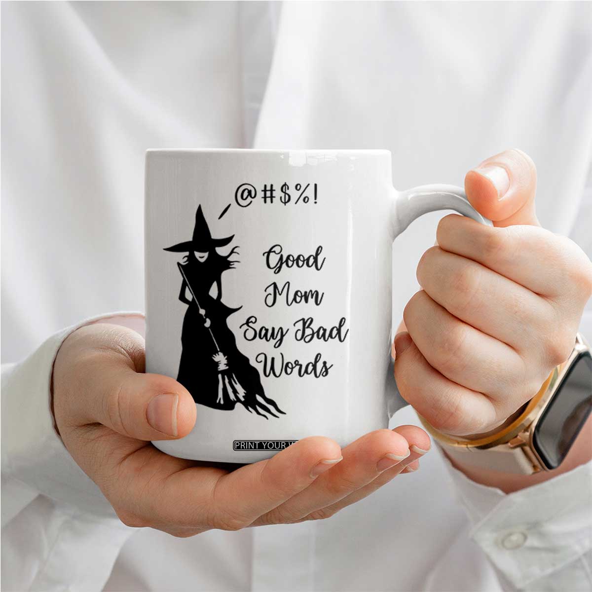 Good Mom Say Bad Words Coffee Mug Funny Witch Mom Halloween Gift TS12 Print Your Wear