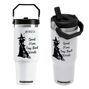 Good Mom Say Bad Words Flip Straw Tumbler Funny Witch Mom Halloween Gift TS12 One Size: 30 oz White Print Your Wear