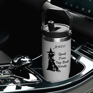 Good Mom Say Bad Words Flip Straw Tumbler Funny Witch Mom Halloween Gift TS12 Print Your Wear