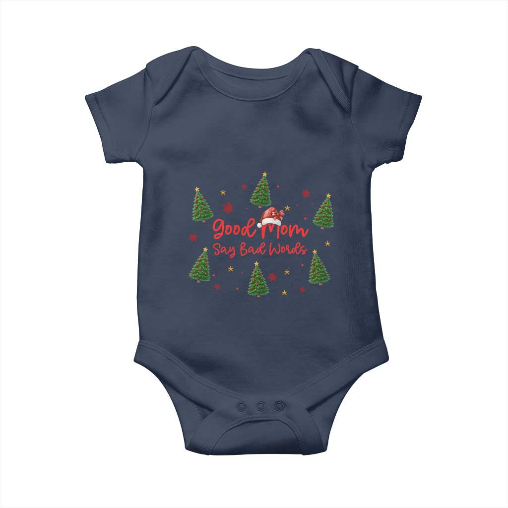 Good Mom Say Bad Words Baby Onesie Funny Xmas Mom Gift TS12 Navy Print Your Wear