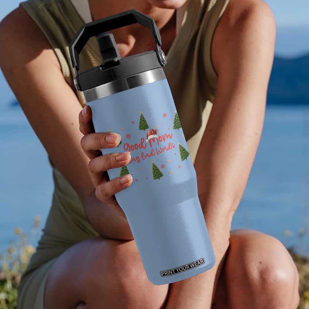 Good Mom Say Bad Words Flip Straw Tumbler Funny Xmas Mom Gift TS12 One Size: 30 oz Light Blue Print Your Wear