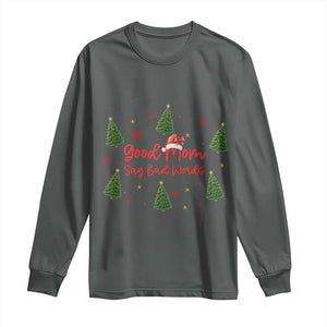 Good Mom Say Bad Words Long Sleeve Shirt Funny Xmas Mom Gift TS12 Dark Heather Print Your Wear