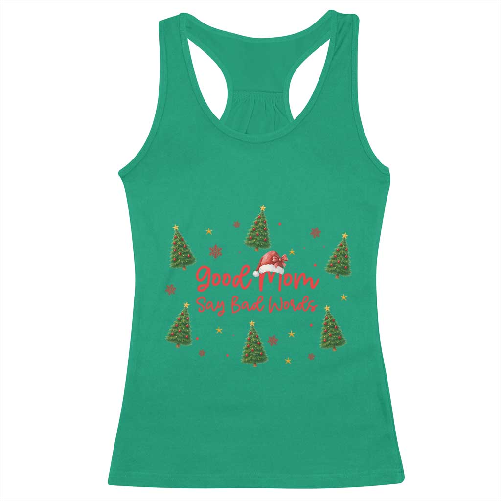 Good Mom Say Bad Words Racerback Tank Top Funny Xmas Mom Gift TS12 Irish Green Print Your Wear
