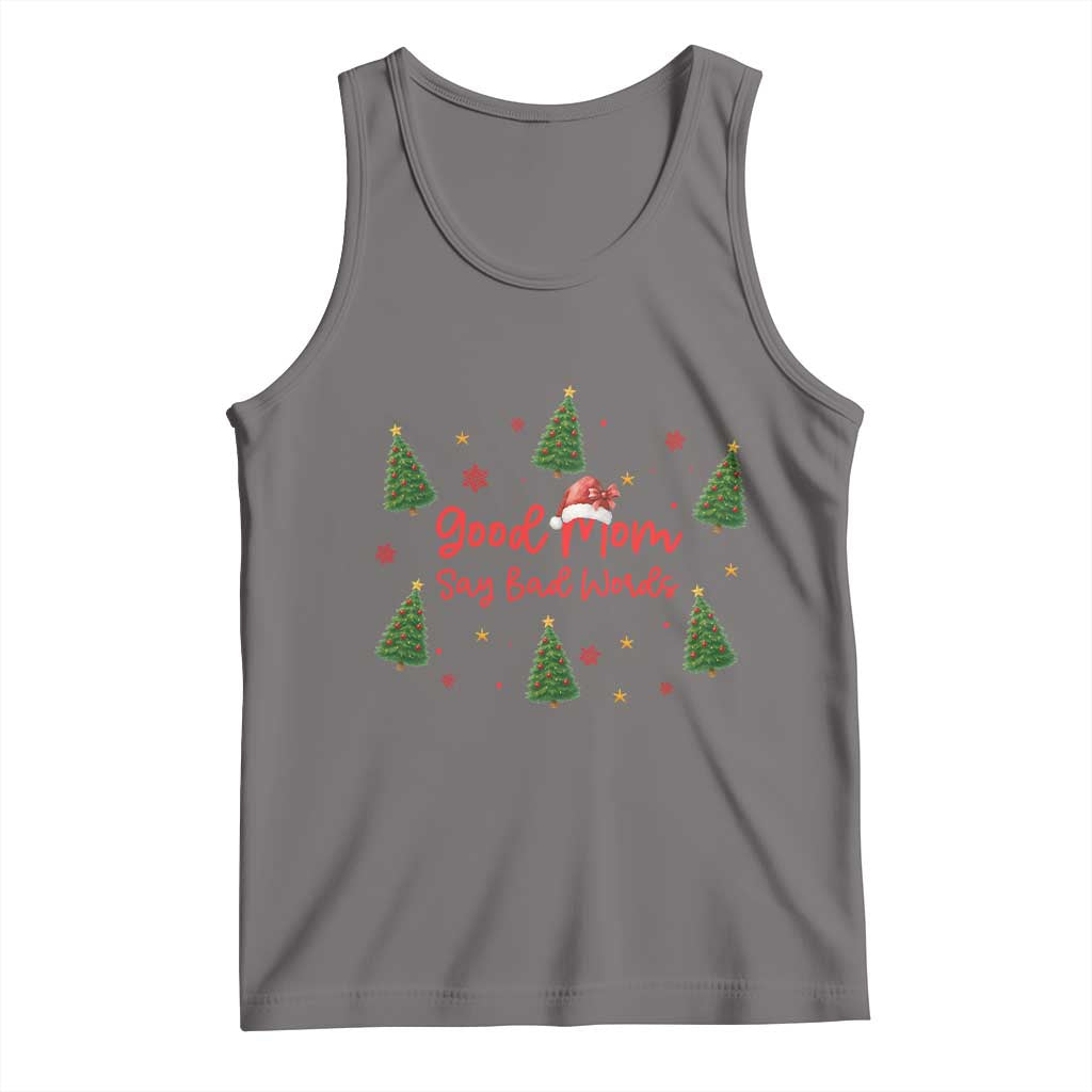 Good Mom Say Bad Words Tank Top Funny Xmas Mom Gift TS12 Deep Heather Print Your Wear