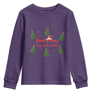 Good Mom Say Bad Words Youth Sweatshirt Funny Xmas Mom Gift TS12 Purple Print Your Wear