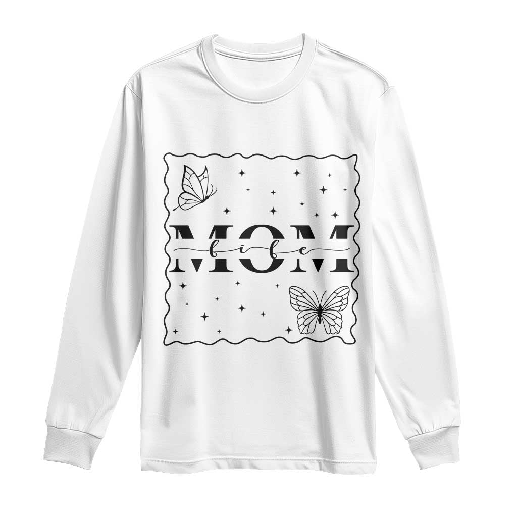 Funny Mom Life Long Sleeve Shirt Gift For Mother TS12 White Print Your Wear