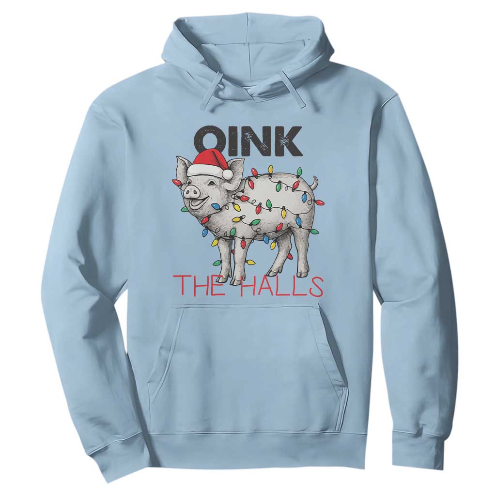 Oink The Halls Hoodie Funny Christmas Pig Lover Gift TS12 Light Blue Print Your Wear