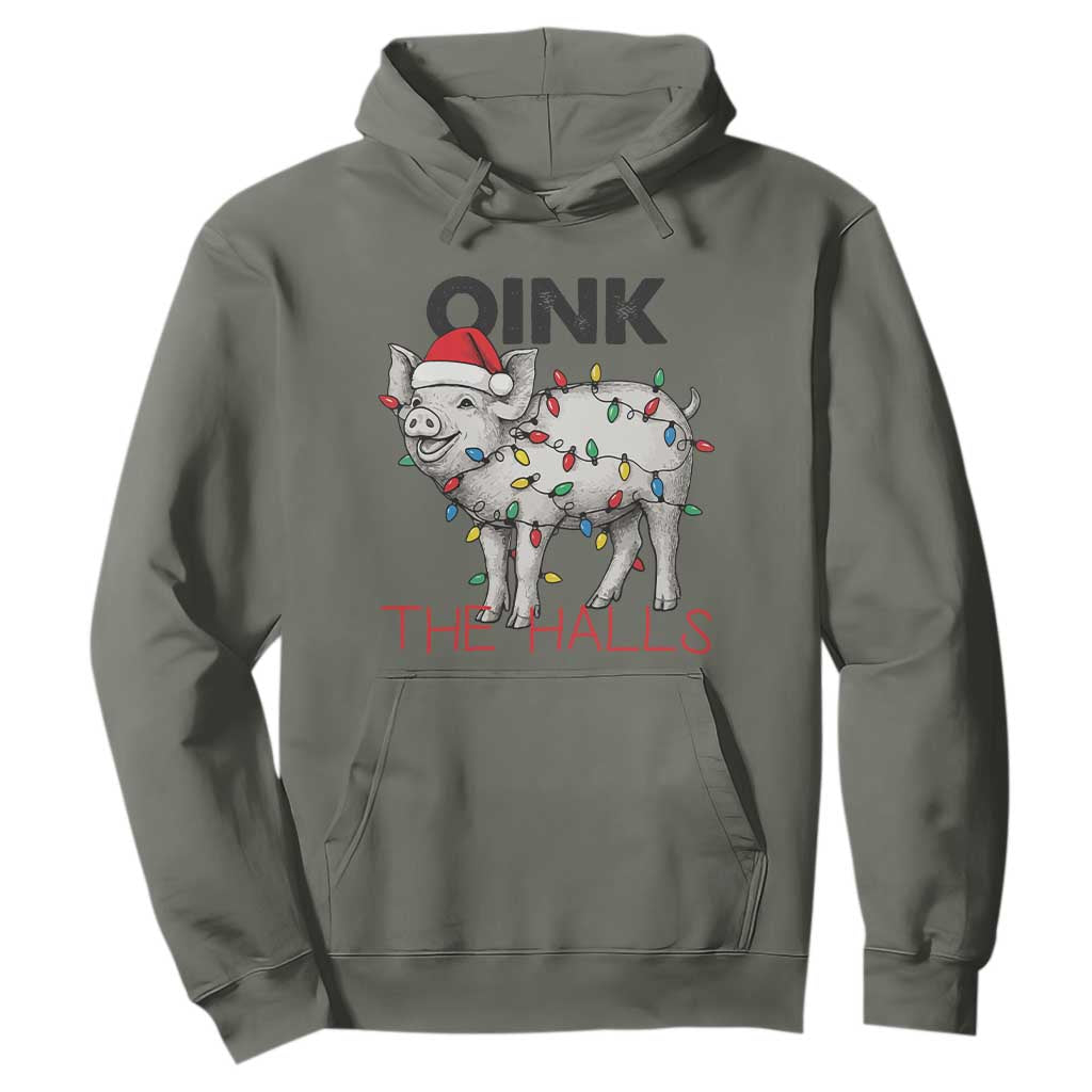 Oink The Halls Hoodie Funny Christmas Pig Lover Gift TS12 Military Green Print Your Wear