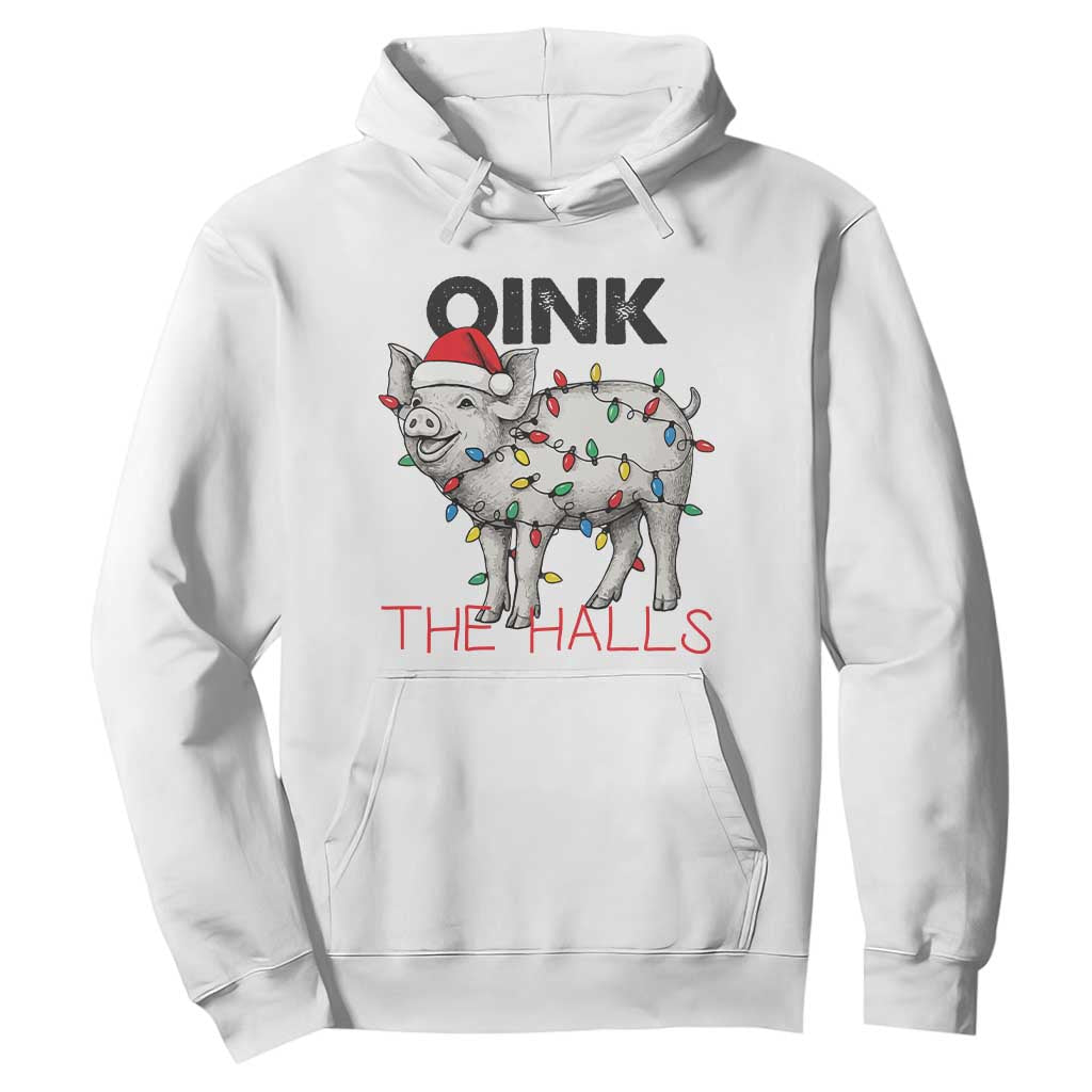 Oink The Halls Hoodie Funny Christmas Pig Lover Gift TS12 White Print Your Wear