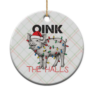 Oink The Halls Ceramic Ornament Funny Christmas Pig Lover Gift TS12 1pc Christmas Plaid Print Your Wear