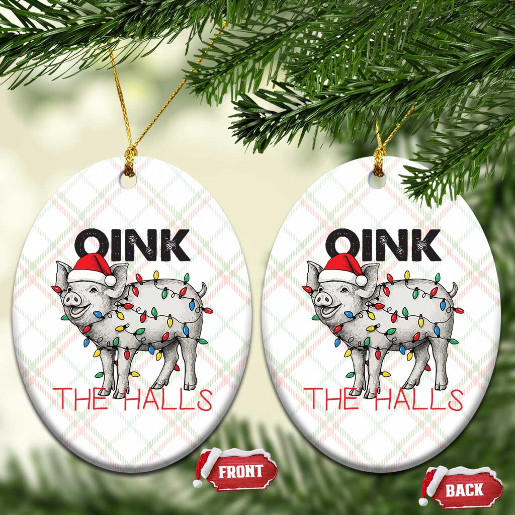 Oink The Halls Ceramic Ornament Funny Christmas Pig Lover Gift TS12 Print Your Wear