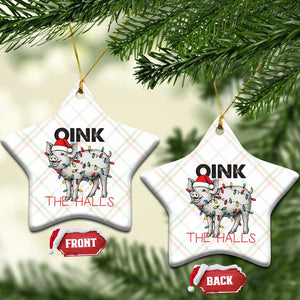 Oink The Halls Ceramic Ornament Funny Christmas Pig Lover Gift TS12 Print Your Wear