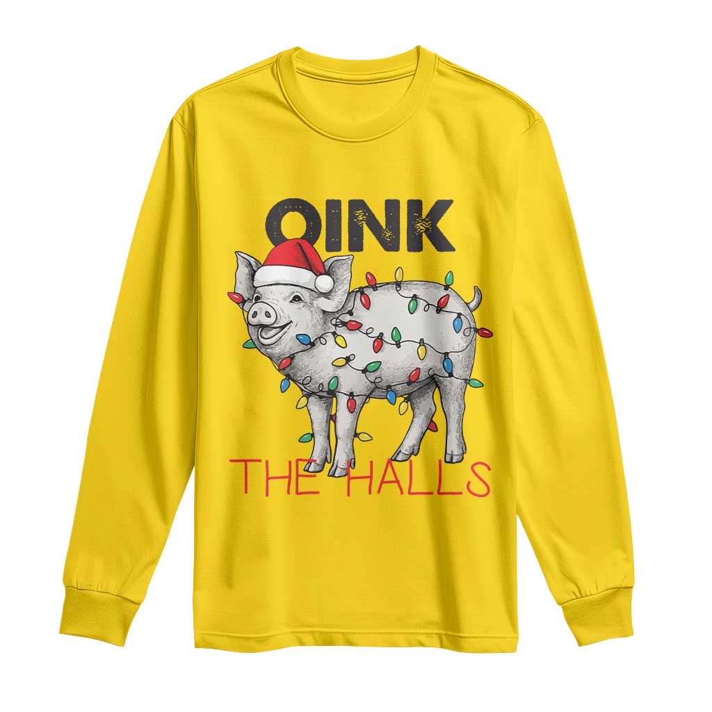 Oink The Halls Long Sleeve Shirt Funny Christmas Pig Lover Gift TS12 Daisy Print Your Wear