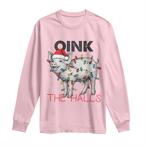 Oink The Halls Long Sleeve Shirt Funny Christmas Pig Lover Gift TS12 Light Pink Print Your Wear