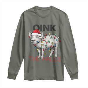 Oink The Halls Long Sleeve Shirt Funny Christmas Pig Lover Gift TS12 Military Green Print Your Wear