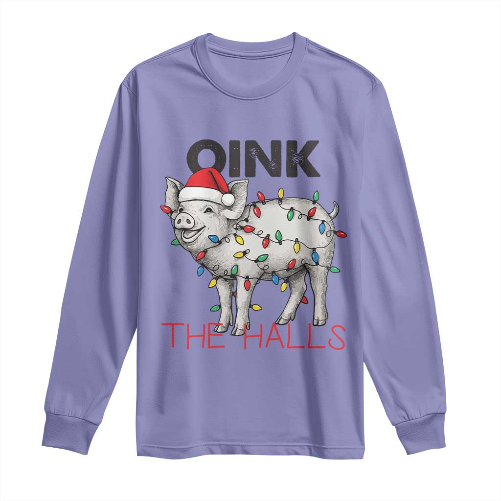 Oink The Halls Long Sleeve Shirt Funny Christmas Pig Lover Gift TS12 Violet Print Your Wear
