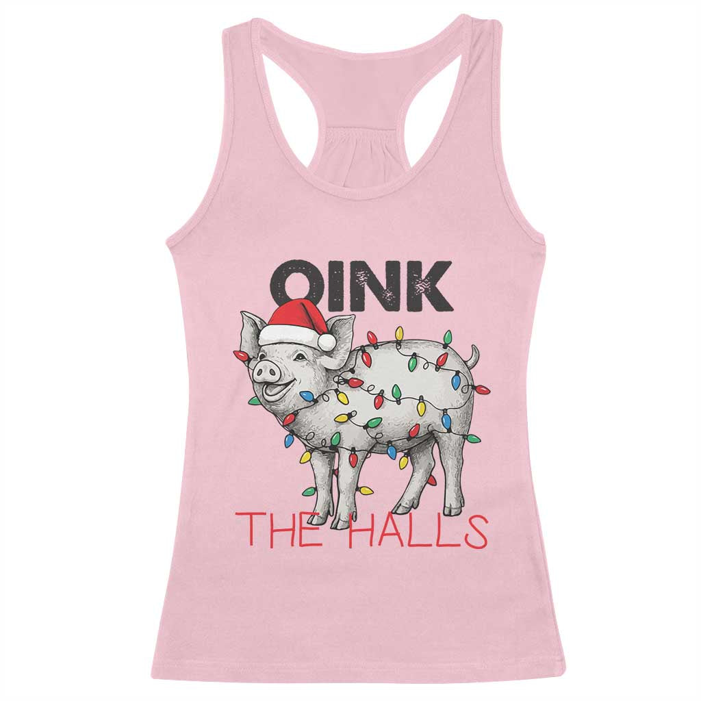 Oink The Halls Racerback Tank Top Funny Christmas Pig Lover Gift TS12 Light Pink Print Your Wear