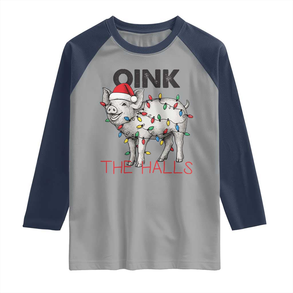 Oink The Halls Raglan Shirt Funny Christmas Pig Lover Gift TS12 Sport Gray Navy Print Your Wear