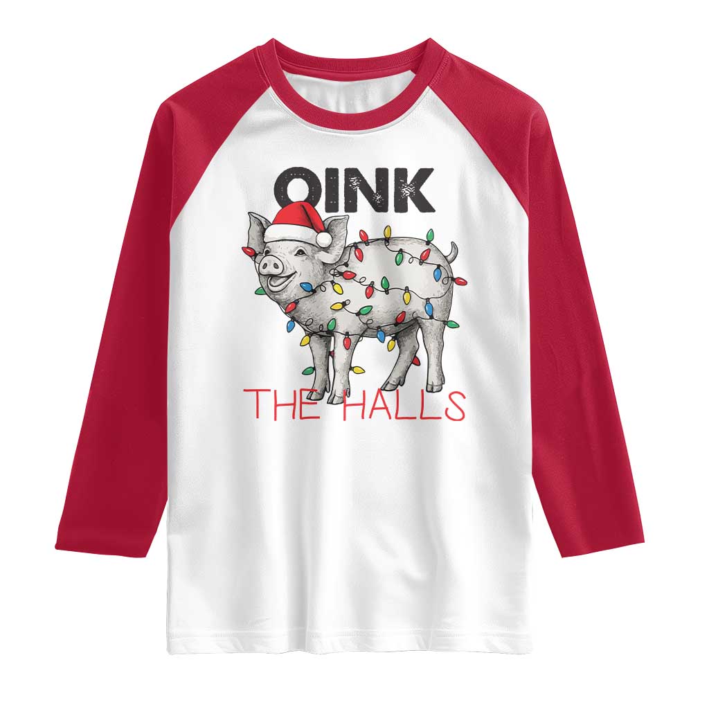 Oink The Halls Raglan Shirt Funny Christmas Pig Lover Gift TS12 White Red Print Your Wear